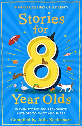 Stories for 8 Year Olds: A classic collection of stories by P. L. Travers, Michael Morpurgo and others: the perfect children’s gift Stories for 8 Year Olds: A classic collection of stories by P. L. Travers, Michael Morpurgo and others: the perfect children’s gift von HarperCollinsChildren’sBooks