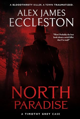 North Paradise: A Timothy Grey Case von Independently published