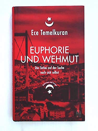Euphorie und Wehmut: Die Türkei auf der Suche nach sich selbst von Hoffmann und Campe
