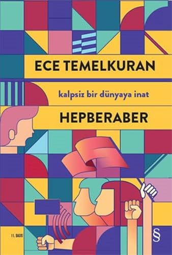 Hepberaber: Kalpsiz Bir Dünyaya İnat