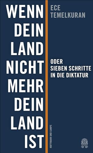 Wenn dein Land nicht mehr dein Land ist oder Sieben Schritte in die Diktatur von Hoffmann und Campe