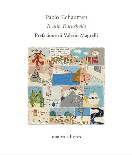 Il mio Baruchello von Mauvais Livres