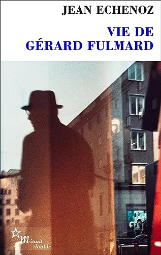 Vie de Gérard Fulmard von MINUIT