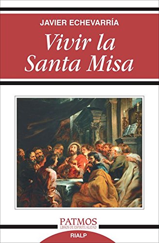Vivir la santa misa (Religión. Fuera de Colección) von Ediciones Rialp, S.A.