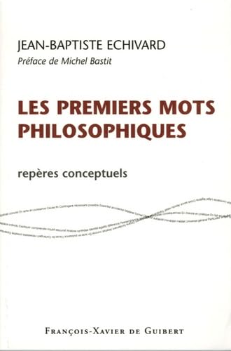 Les premiers mots philosophiques: Repères conceptuels