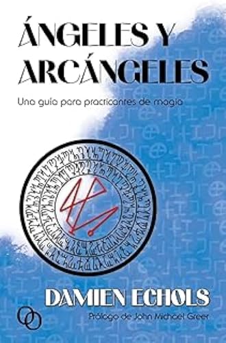 Ángeles y arcángeles: Una guía para practicantes de magia (Fnord, Band 4) von Orciny Press