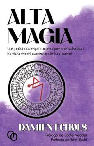 Alta Magia: Las prácticas espirituales que me salvaron la vida en el corredor de la muerte (Fnord, Band 3) von Orciny Press