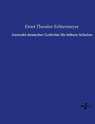Auswahl deutscher Gedichte für höhere Schulen von Vero Verlag