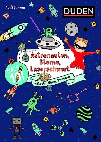 Mach 10! Astronauten, Sterne, Laserschwert - Ab 8 Jahren: Rätseln, Üben, Knobeln