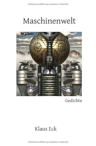 Maschinenwelt: Gedichte