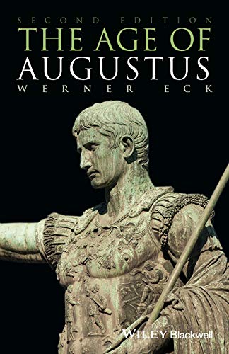 The Age of Augustus, 2nd Edition (Blackwell Ancient Lives)