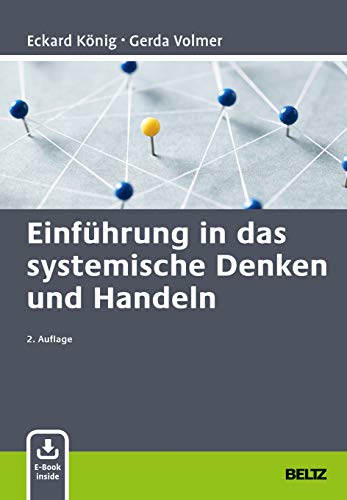 Einführung in das systemische Denken und Handeln: Mit E-Book inside von Beltz GmbH, Julius