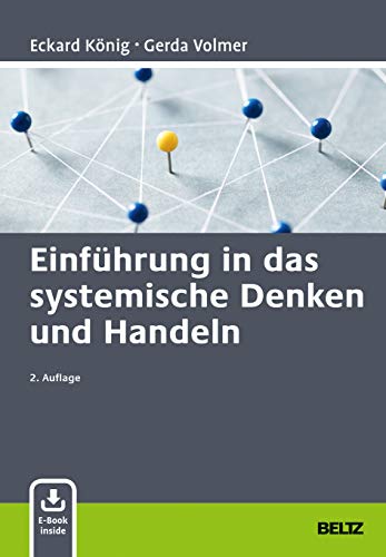 Einführung in das systemische Denken und Handeln: Mit E-Book inside von Beltz