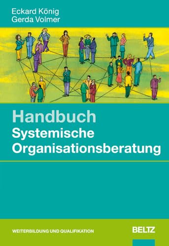 Handbuch Systemische Organisationsberatung: Grundlagen und Methoden