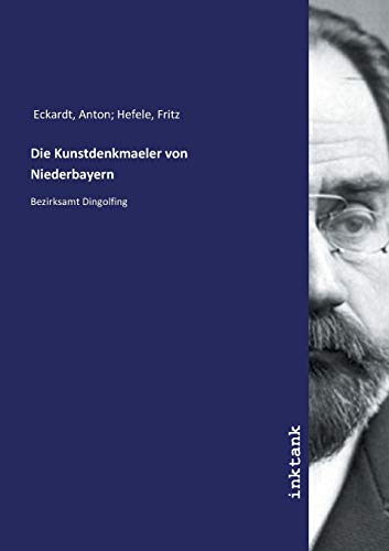 Die Kunstdenkmaeler von Niederbayern: Bezirksamt Dingolfing