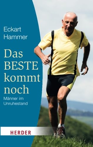 Das Beste kommt noch: Erfahrungen - Orientierungen - Tipps (HERDER spektrum) von Herder Verlag GmbH