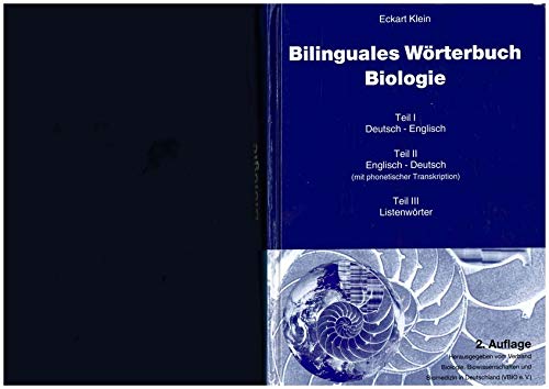 Bilinguales Wörterbuch Biologie: Teil I: Deutsch-Englisch /Teil II: Englisch-Deutsch /Teil III: Listenwörter Bilinguales Wörterbuch Biologie: Teil I: Deutsch-Englisch /Teil II: Englisch-Deutsch /Teil III: Listenwörter von Verband Biologie, Biowiss. u. Biomedizin in Dtl. e.V.