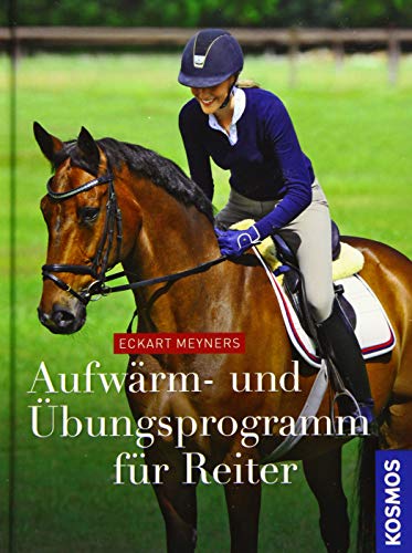 Aufwärm- und Übungsprogramm für Reiter Aufwärm- und Übungsprogramm für Reiter