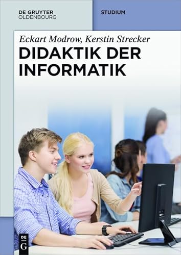 Didaktik der Informatik (De Gruyter Studium) von Walter de Gruyter