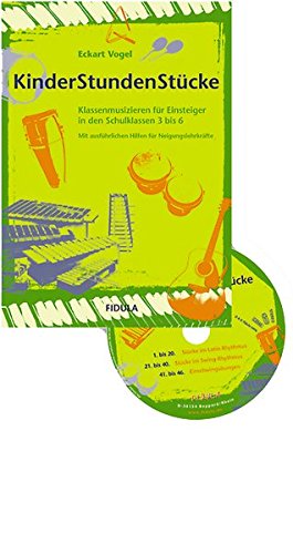 KinderStundenStücke: Klassenmusizieren für Einsteiger in den Klassen 3 bis 6 von Fidula - Verlag