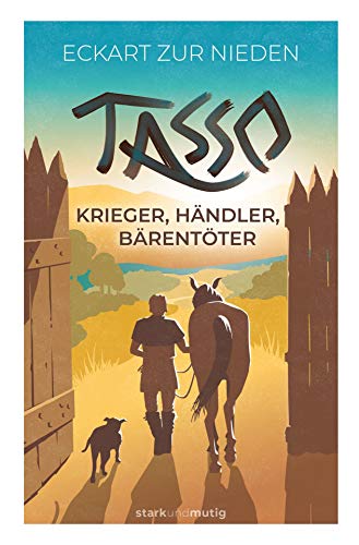 Tasso - Band 5 der Jugendbuchreihe »starkundmutig«