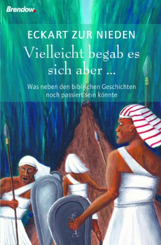 Vielleicht begab es sich aber : Die Bibel mal anders erzählt
