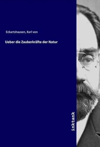 Ueber die Zauberkräfte der Natur