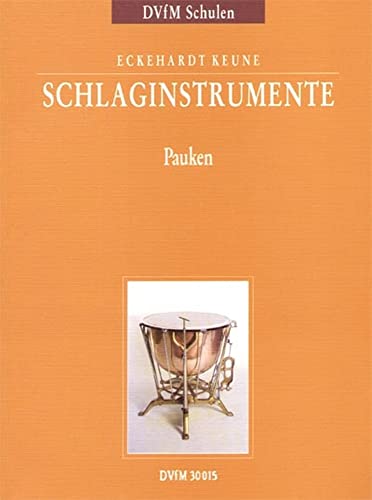 Schlaginstrumente Teil 2: Pauken (DV 30015): Ein Schulwerk - Teil 2: Pauken