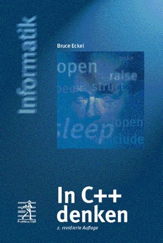 In C++ denken . 2., reviedierte Auflage (Prentice Hall (dt. Titel))