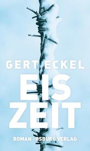 Eiszeit: Roman