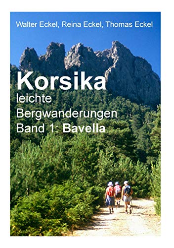 Korsika, leichte Bergwanderungen Band 1: Bavella