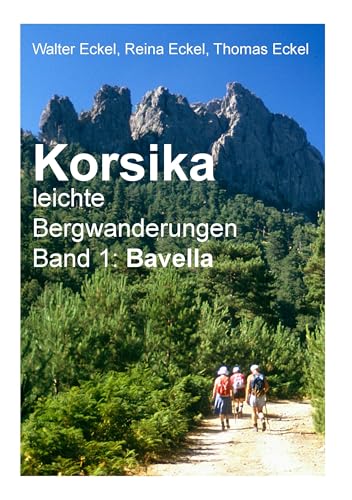 Korsika, leichte Bergwanderungen Band 1: Bavella