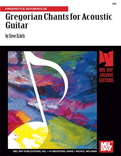 Gregorian Chants for Acoustic Guitar: Fingerstyle Guitar/Solos von Mel Bay Publications, Inc.
