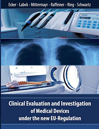 Clinical Evaluation and Investigation of Medical Devices under the new EU-Regulation von Books on Demand