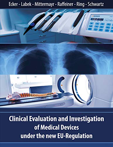 Clinical Evaluation and Investigation of Medical Devices under the new EU-Regulation von Books on Demand