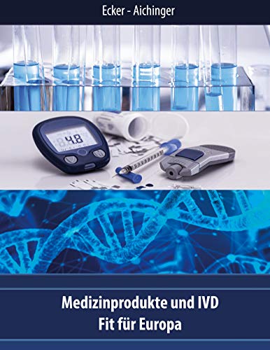 Medizinprodukte und IVD: Fit für Europa von Books on Demand GmbH