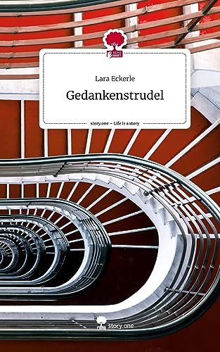 Gedankenstrudel. Life is a Story - story.one
