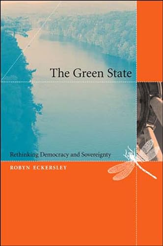 The Green State: Rethinking Democracy and Sovereignty (The MIT Press)