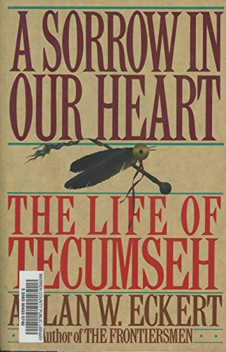 A Sorrow in Our Heart: The Life of Tecumseh