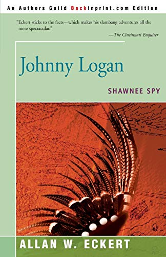Johnny Logan: Shawnee Spy Johnny Logan: Shawnee Spy von Backinprint.com