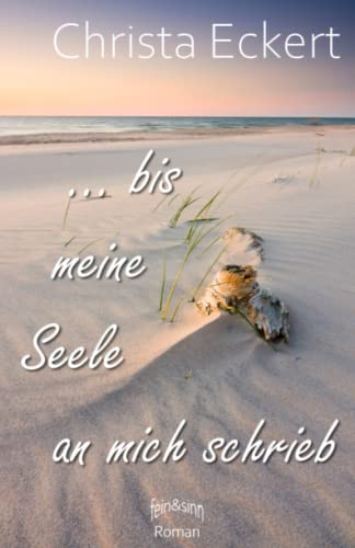 Bis meine Seele an mich schrieb Bis meine Seele an mich schrieb