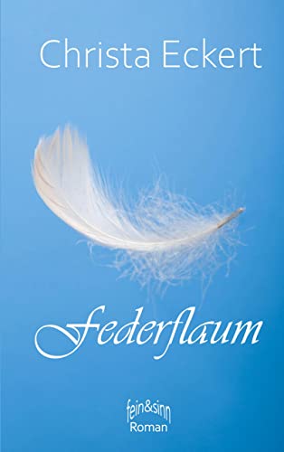 Federflaum: Roman von Books on Demand GmbH