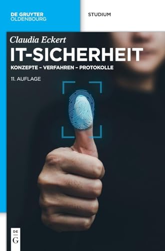 IT-Sicherheit: Konzepte – Verfahren – Protokolle (De Gruyter Studium)