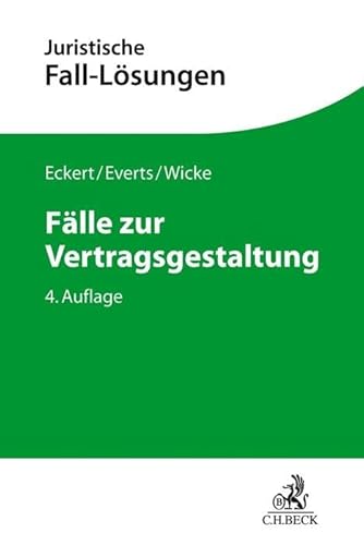 Fälle zur Vertragsgestaltung (Juristische Fall-Lösungen) von Beck C. H.