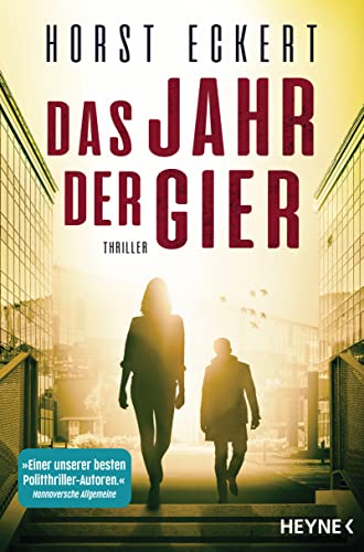 Das Jahr der Gier: Thriller (Ein Fall für Melia und Vincent-Reihe, Band 3) von Heyne