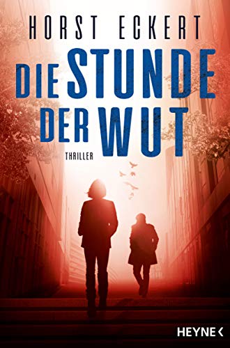 Die Stunde der Wut: Thriller (Ein Fall für Melia und Vincent-Reihe, Band 2) von HEYNE