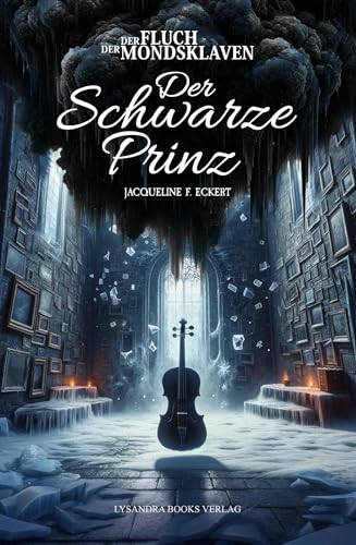 Der Fluch der Mondsklaven: Der schwarze Prinz