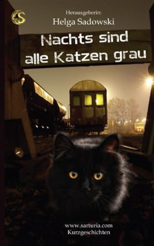 Nachts sind alle Katzen grau: Das Literaturtalent (Sarturia® Horror)