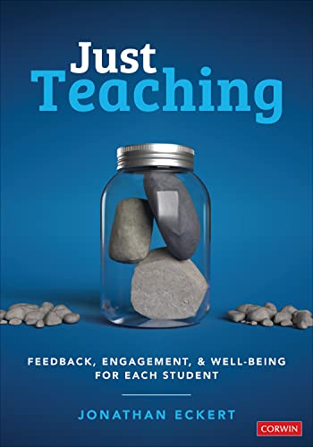 Just Teaching: Feedback, Engagement, and Well-Being for Each Student (The Corwin Teaching Essentials) von Corwin