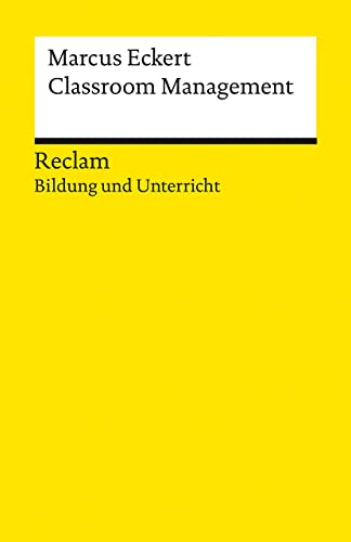Classroom Management: Reclam Bildung und Unterricht (Reclams Universal-Bibliothek) von Reclam Philipp Jun.